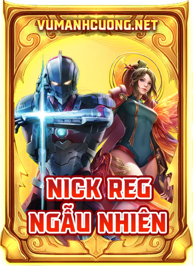 NICK REG NGẪU NHIÊN